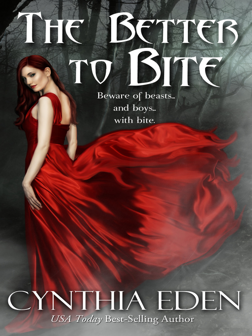 Title details for The Better to Bite by Cynthia Eden - Available